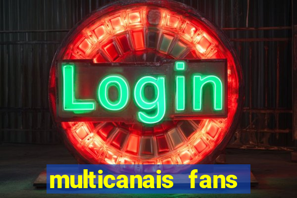 multicanais fans jogo ao vivo